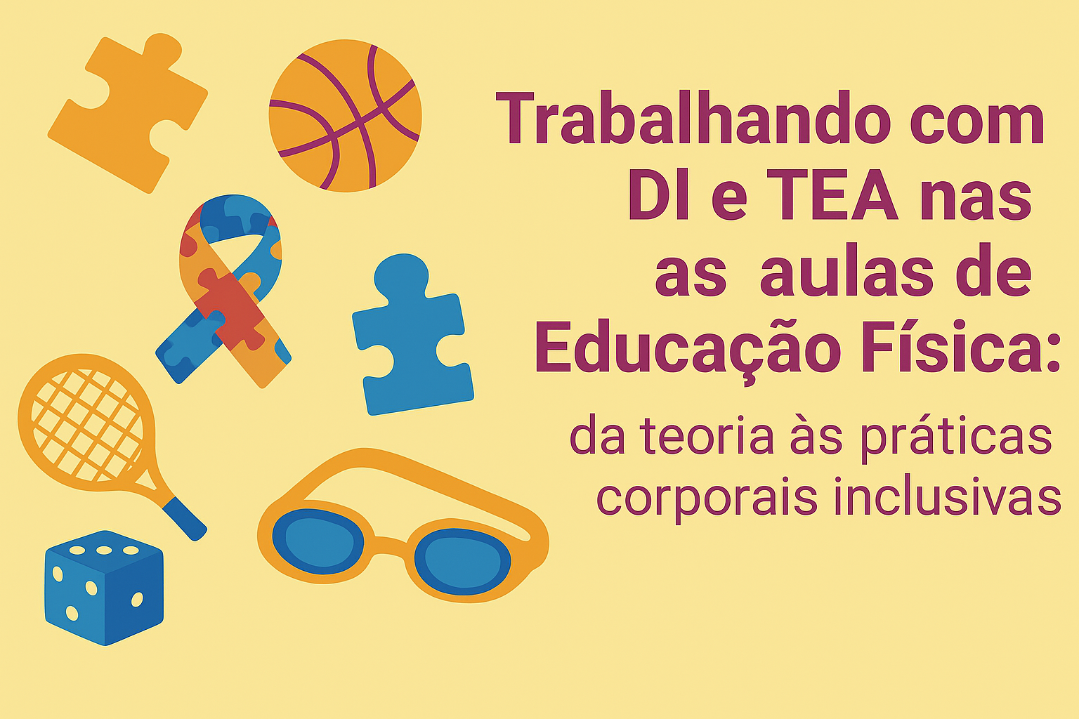 Trabalhando com Deficiência Intelectual e Transtorno do Espectro Autista nas aulas de Educação Física: da teoria às práticas corporais inclusivas