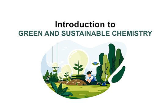 Introduction to Green and Sustainable Chemistry