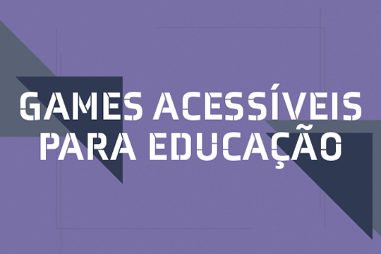 Games acessíveis para Educação